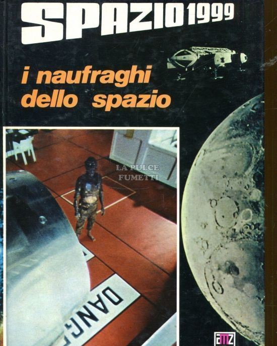 SPAZIO 1999 #     1  : I NAUFRAGHI DELLO SPAZIO - 1A RIST